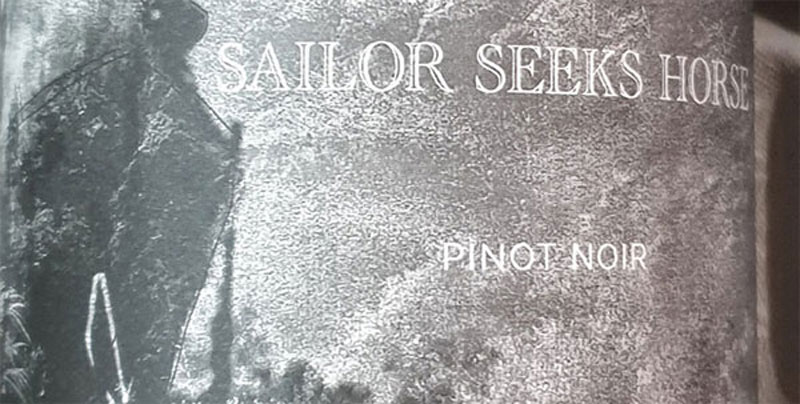 Sailor Seeks Horse Pinot Noir